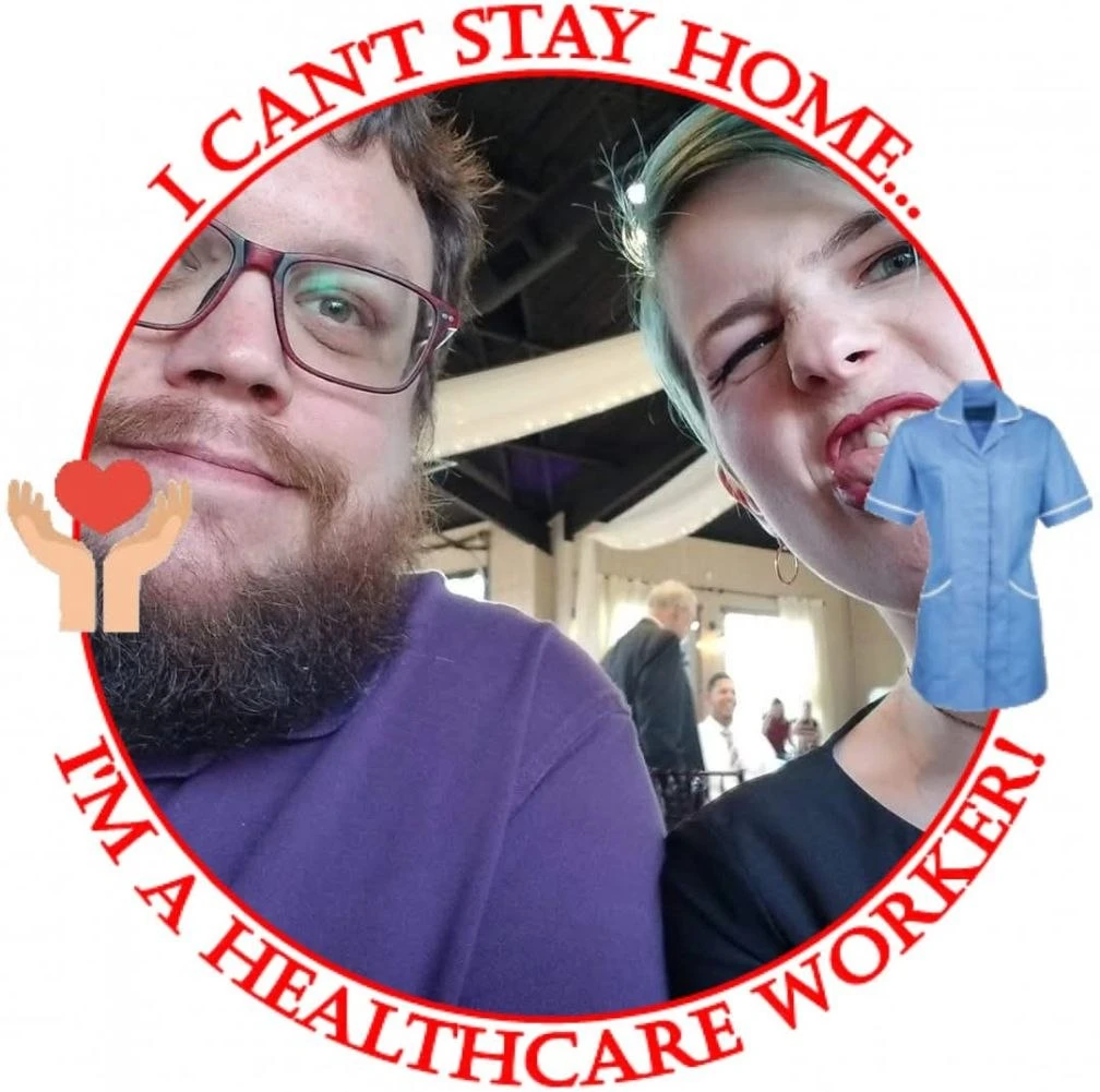 Alannah and her partner inside a frame reading I can't stay home, I'm a healthcare worker